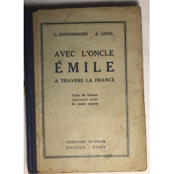 Avec l' Oncle Emile à travers la France (livre de lecture courante...