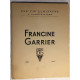 Francine Garrier / UNE VIE LUMINEUSE