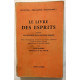 Le livre des esprits contenant les principes de la doctrine spirite