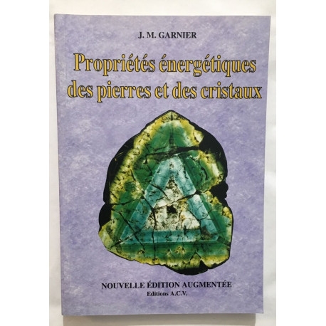 Propriétés énergétiques des pierres et des cristaux