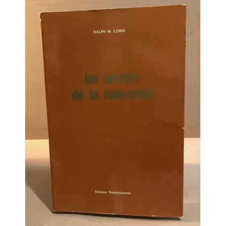 Les secrets de la rose-croix