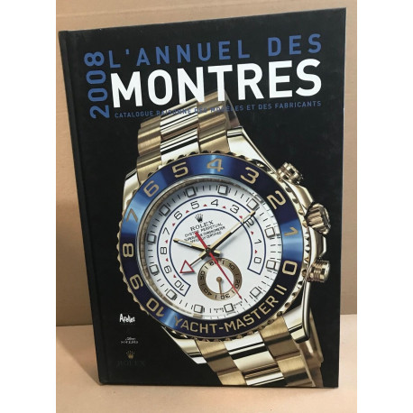 L'Annuel des montres: Catalogue raisonné des modèles et des...