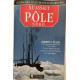 À l'assaut du Pôle Nord: - 6 AVRIL 1909 - L'UN DES EXPLOITS LE...