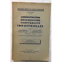 Administrations organisation et comptabilité industrielles