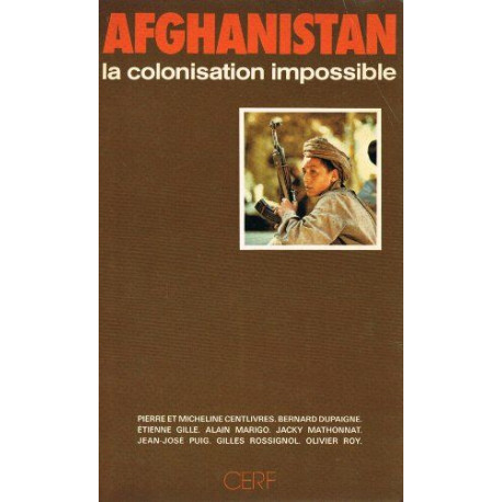 Afghanistan la colonisation impossible