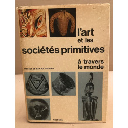 L'art et les sociétés primitives à travers le monde