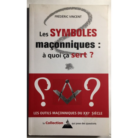 Symboles maçonniques : à quoi ça sert