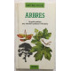 Arbres (guide pratique pour identifier 190 arbres)