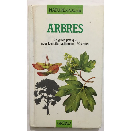 Arbres (guide pratique pour identifier 190 arbres)