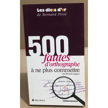 500 fautes d'orthographe à ne plus commettre