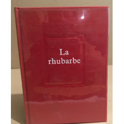 La rhubarbe / exemplaire numéroté 2984 / 3000