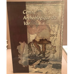 Revue du centre archéologique du var / 2001