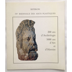 200 ans d' Archeologie 5000 ans d' Art et d' Histoire