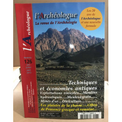 Revue l'archéologue n° 126 / techniques et économies antiques (...
