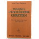 Introduction à l' Esotérisme Chrétien