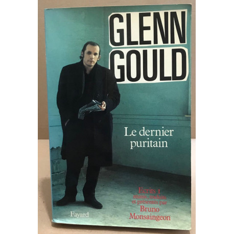 Le Dernier puritain: Ecrits I