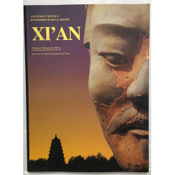 XI'AN : ancienne capitale renommée dans le monde