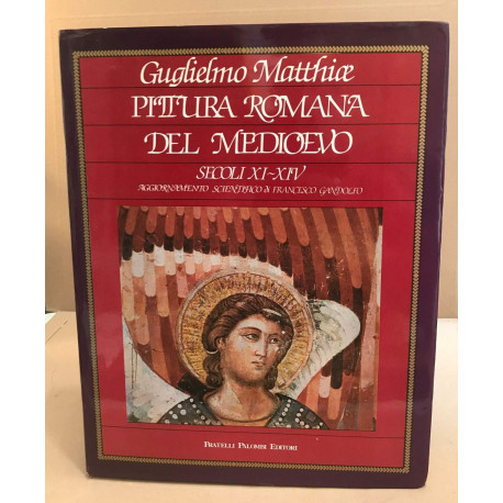 Pittura romana del Medioevo. Secoli XI-XIV (Vol. 2)
