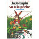 Jojo lapin va à la peche