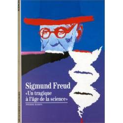 Sigmund Freud : "Un tragique à l'âge de la science"