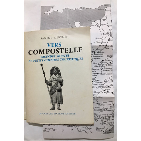 Vers Compostelle : grandes routes et petits chemins touristiques...