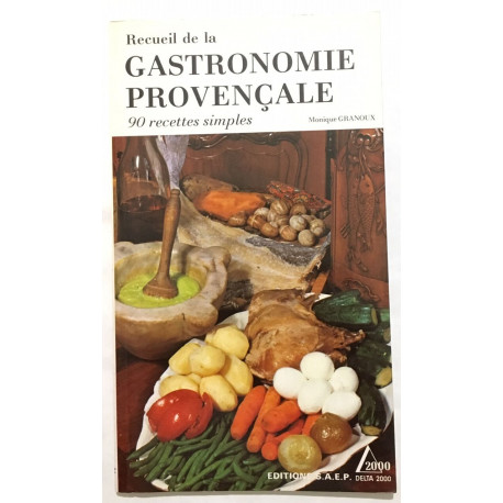 Recueil de la Gastronomie Provencale (90 recettes simples)