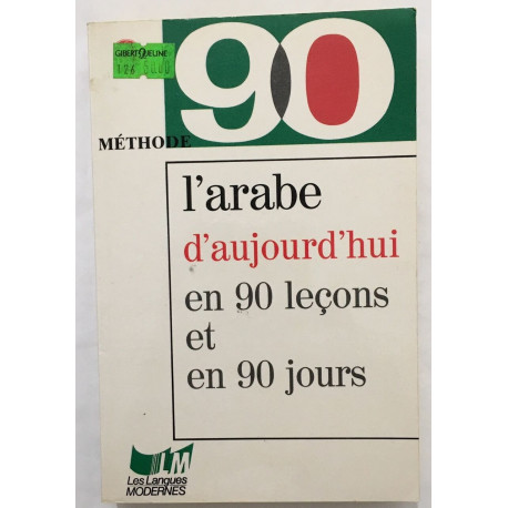 L'arabe d'aujourd'hui en 90 leçons (arabe littéral)