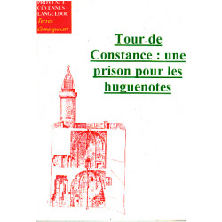Tour de constance : une prison pour les huguenotes