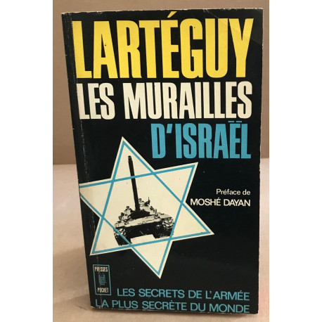 Les murailles d'israel / les secrets de l'armée la plus secrete du...