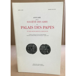 Annuaire de la Société des Amis du Palais des Papes et des...