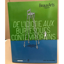 Beaux Arts Magazine Hors-série : De l'idiotie aux burlesques...