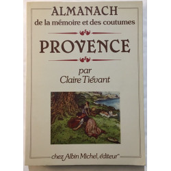 Almanach de la mémoire et des coutumes : Provence