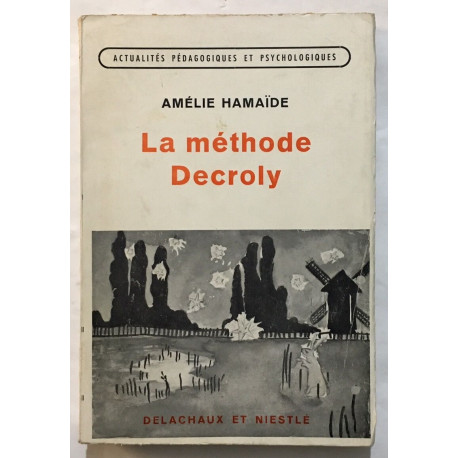 La méthode Decroly (illustrations de 32 planches hors-texte)