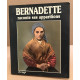 Bernadette raconte ses apparitions / nombreuses illustrations en...