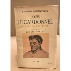 Louis Le Cardonnel pèlerin de l'invisible / préface de Georges...