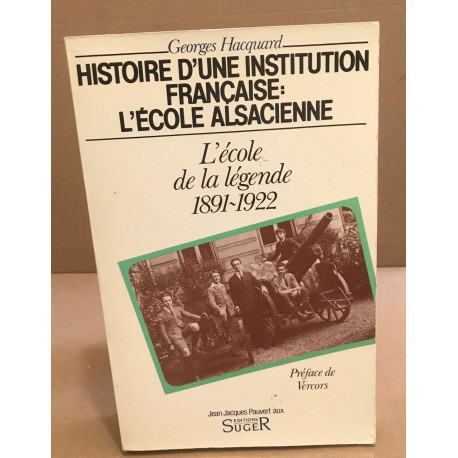 Histoire d'une institution française l'ecole alsacienne/ l'école...