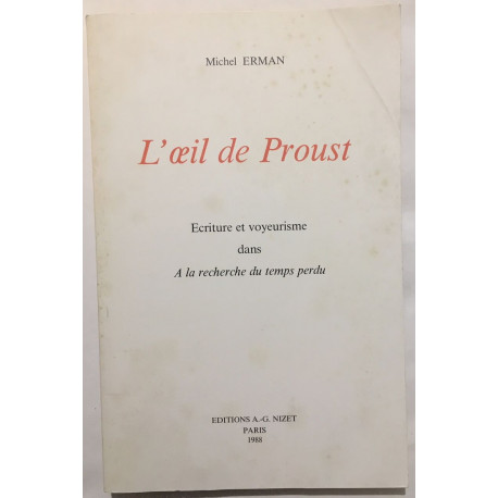 L' Oeil de Proust : écriture et voyeurisme dans à la recherche du...