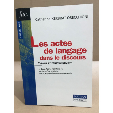 Les Actes de langage dans le discours: Théorie et fonctionnement
