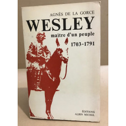 Wesley maitre d'un peuple 1703-1791