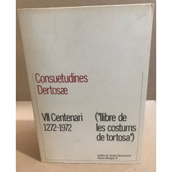 Consuetudines dertosae / VII centenari 1272'1972 ( ""libre de les...