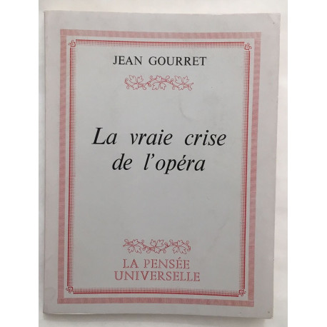 La vraie crise de l' opéra