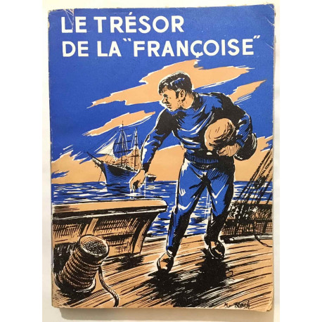 Le trésor de la Francoise (illustrations de Maurice Rech)