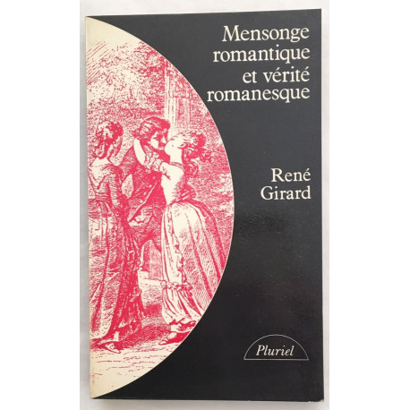 Mensonge romantique et vérité romanesque