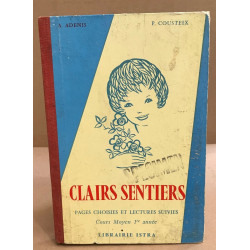 Clairs sentier / pages choisies et lectures suvies / cours moyen...