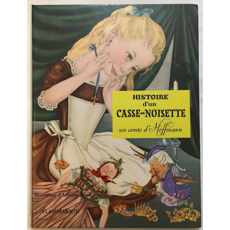 Histoire d'un Casse-Noisette Racontée par Alexandre Dumas -...
