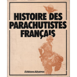 Histoire des parachutistes français (edition en 2 tomes dans 1 livre)