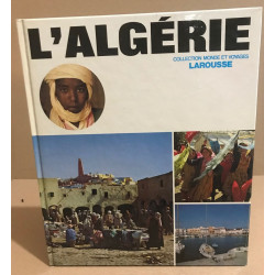 L'algerie / nombreuses illustrations en noir et couleurs