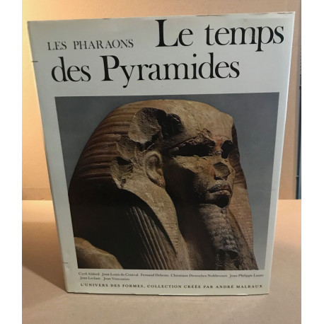 Les pharaons : le temps des pyramides