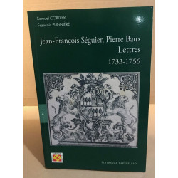 Jean François Séguier Pierre Baux Lettres 1733-1756