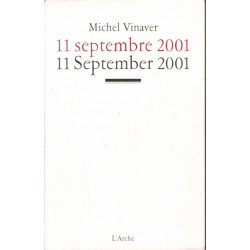 11 septembre 2001/ 11 september 2001 / texte en français et anglais